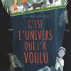 C'est l'univers qui l'a voulu