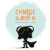 Charlie super M