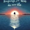 Longtemps, j'ai rêvé de mon île