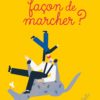La meilleure façon de marcher ?