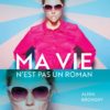 Ma vie n'est pas un roman