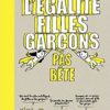 L'égalité filles garçons pas bête Opalivres Littérature Jeunesse