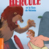 Hercule et le lion de Némée - Opalivres - Littérature Jeunesse