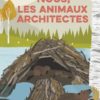 Nous, les animaux architectes Opalivres Littérature Jeunesse