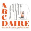 ABCDAIRE des métiers qui n'existent pas Opalivres Littérature Jeunesse