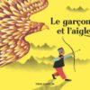 Le garçon et l'aigle Opalivres Littérature Jeunesse