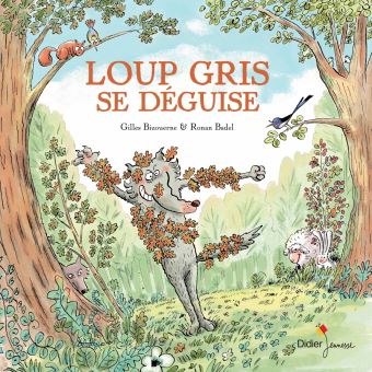 Loup gris se déguise Opalivres Littérature Jeunesse