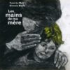 Les mains de ma mère Opalivres Littérature Jeunesse