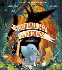 Le carnaval jazz des animaux Opalivres Littérature Jeunesse