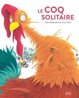 Le coq solitaire Opalivres Littérature Jeunesse