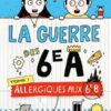 la guerre des 6ème A allergiques aux 6ème B Opalivres - Littérature jeunesse