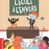 l'école à l'envers Opalivres - Littérature jeunesse