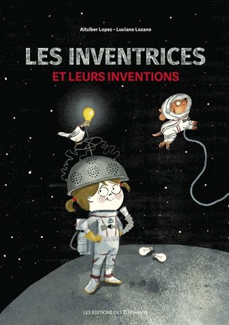 Les inventrices et leurs inventions Opalivres Littérature Jeunesse