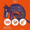 3 histoires classiques pas si classiques - Opalivres - Littérature Jeunesse