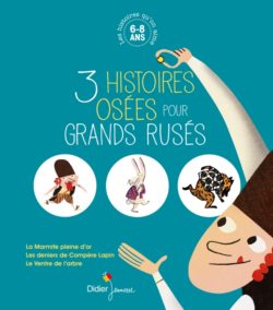 3 histoires osées pour grands rusés - Opalivres - Littérature Jeunesse