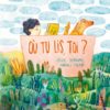 Où tu lis toi ? - Opalivres - Littérature Jeunesse