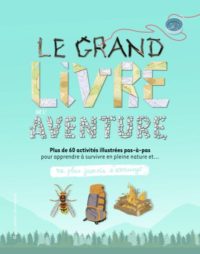 Le grand livre de l'aventure - Opalivres - Littérature Jeunesse