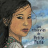 Les trois vies de Petite Perle - Opalivres - Littérature Jeunesse