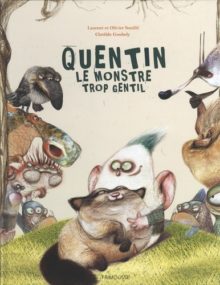 Quentin le monstre trop gentil Opalivres - Littérature jeunesse