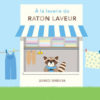 a la laverie du raton laveur- Opalivres – Littérature jeunesse