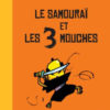 le samouraï et les 3 mouches - Opalivres - Littérature Jeunesse