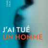 J'ai tué un homme Opalivres – Littérature jeunesse