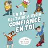 la BD qui t'aide à avoir confiance en toi Opalivres - Littérature jeunesse