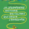 la légendaire histoire du colibri qui sauva l'amazonie Opalivres - Littérature jeunesse