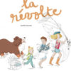 la révolte - Opalivres – Littérature jeunesse