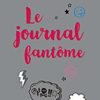 le journal fantôme Opalivres - Littérature jeunesse