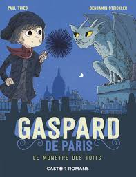 le monstre des toits Gaspard de Paris Opalivres - Littérature jeunesse