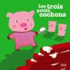 les 3 petits cochons - Opalivres - Littérature Jeunesse