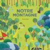 notre montagne - Opalivres – Littérature jeunesse