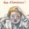 que d'émotions ! - Opalivres – Littérature jeunesse