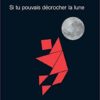 si tu pouvais décrocher la lune Opalivres - Littérature jeunesse