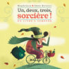 un, deux, trois, Sorcière ! Opalivres - Littérature Jeunesse