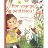 Bon voyage petit bisou - Opalivres – Littérature jeunesse