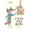 C'est pas bon - Opalivres – Littérature jeunesse