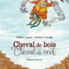 Cheval de bois - Cheval de vent - Opalivres – Littérature jeunesse