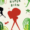 Hyper bien - Opalivres – Littérature jeunesse