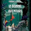 La-bonne-aventure- Opalivres - Littérature Jeunesse
