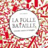 La folle bataille - Opalivres – Littérature jeunesse