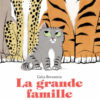 La grande famille - Opalivres – Littérature jeunesse