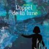 L'appel de la lune - Opalivres – Littérature jeunesse