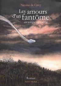 Les Amours d'un fantôme en temps de guerre Opalivres – Littérature jeunesse