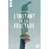 L'instant de la fracture Opalivres – Littérature jeunesse
