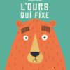 L'ours qui fixe - Opalivres – Littérature jeunesse