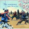 3 Samouraïs sans foi ni loi-Opalivres - Littérature Jeunesse