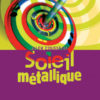 Soleil métallique - Opalivres - Littérature Jeunesse