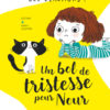 Un bol de tristesse pour Nour - Opalivres – Littérature jeunesse